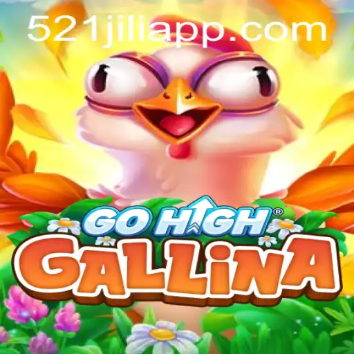Exploring the Exciting World of GoHighGallina and the Enigmatic 521jili